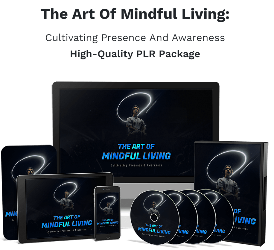 The Art Of Mindful Living Plr Review Full Oto Links Bonus