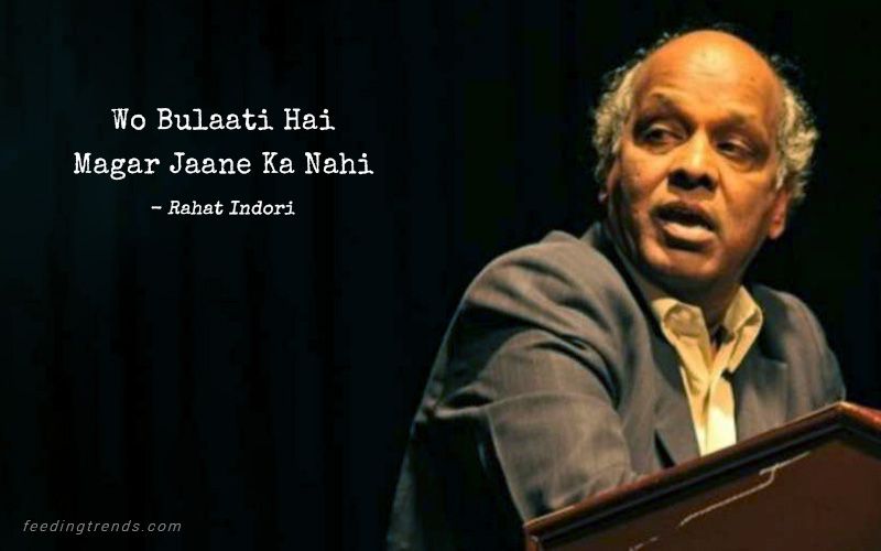 43 Rahat Indori Shayaris That Will Make Him Immortal in Our Lives