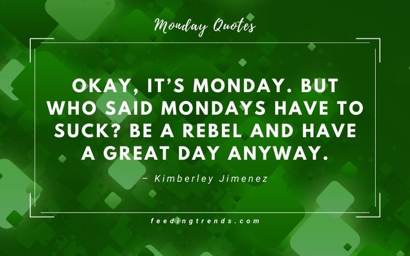 55 Monday Quotes For Motivation To Start The Week
