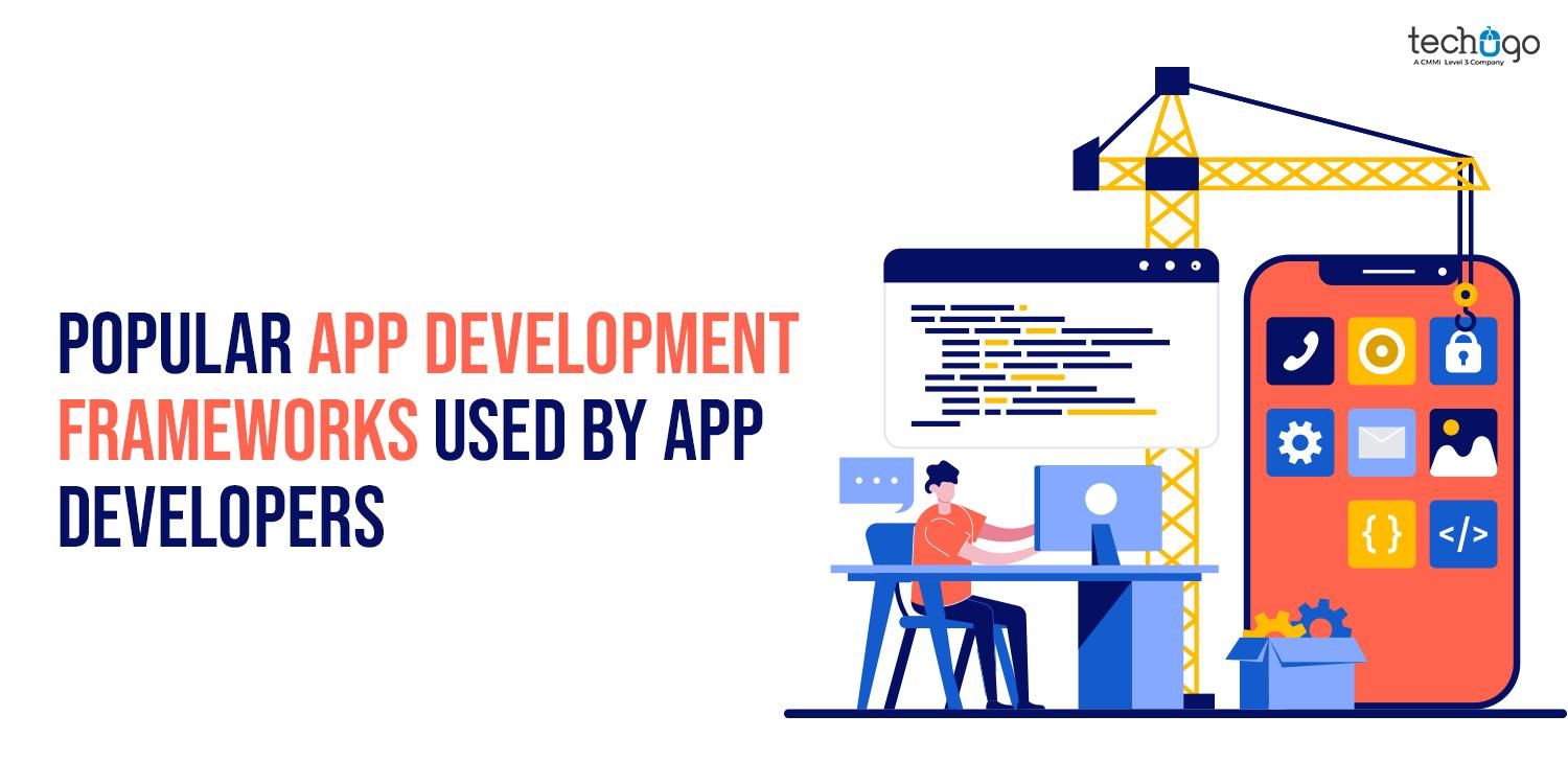 Popular App Development Frameworks Used by App Developers