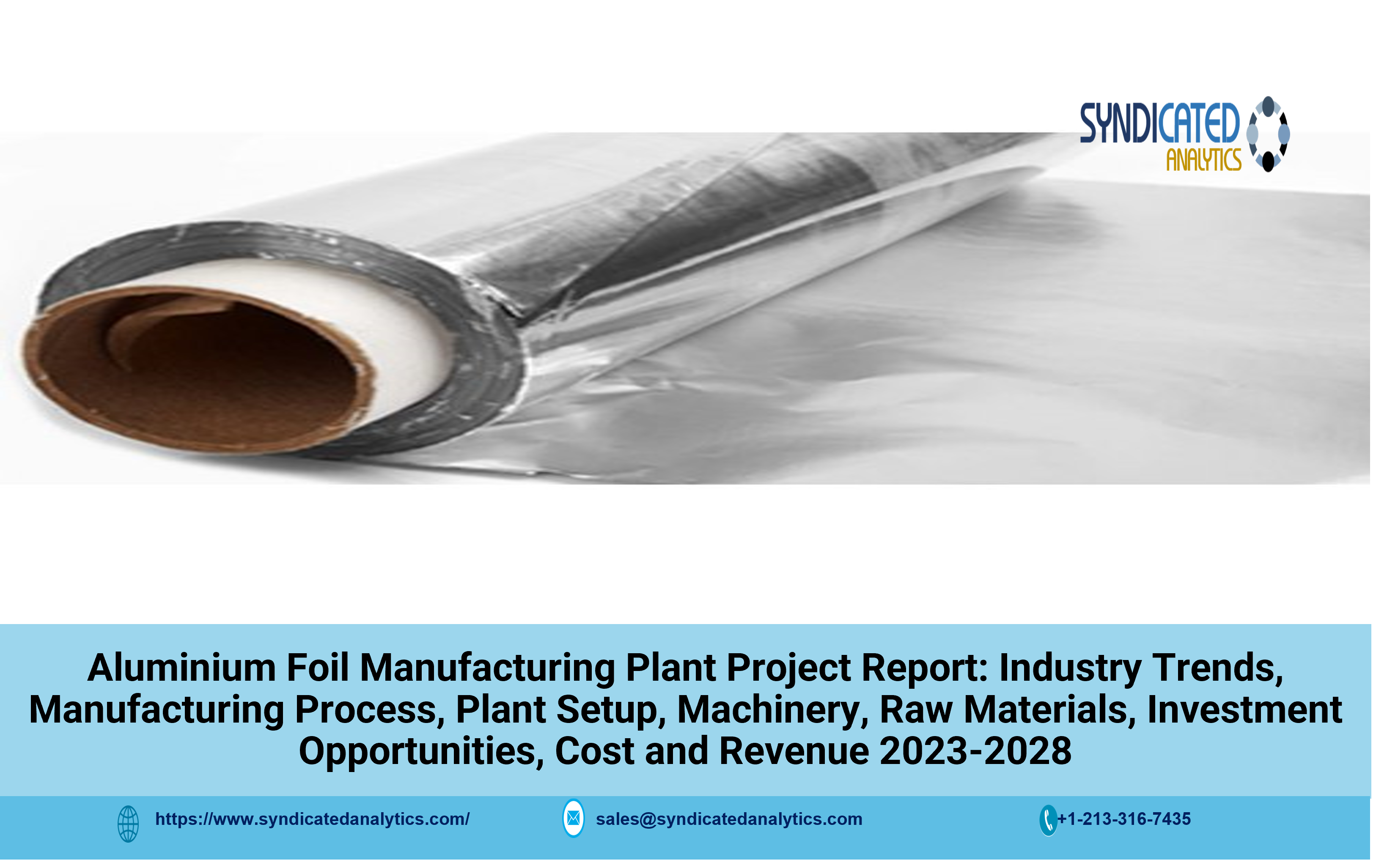 Detailed Project Report on Aluminium Foil Manufacturing 202328