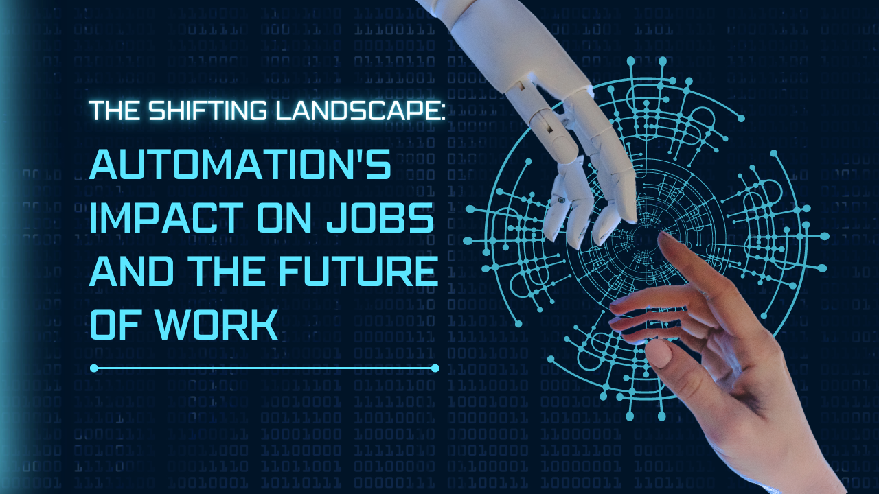 Automation’s Impact on Jobs and the Future of Work