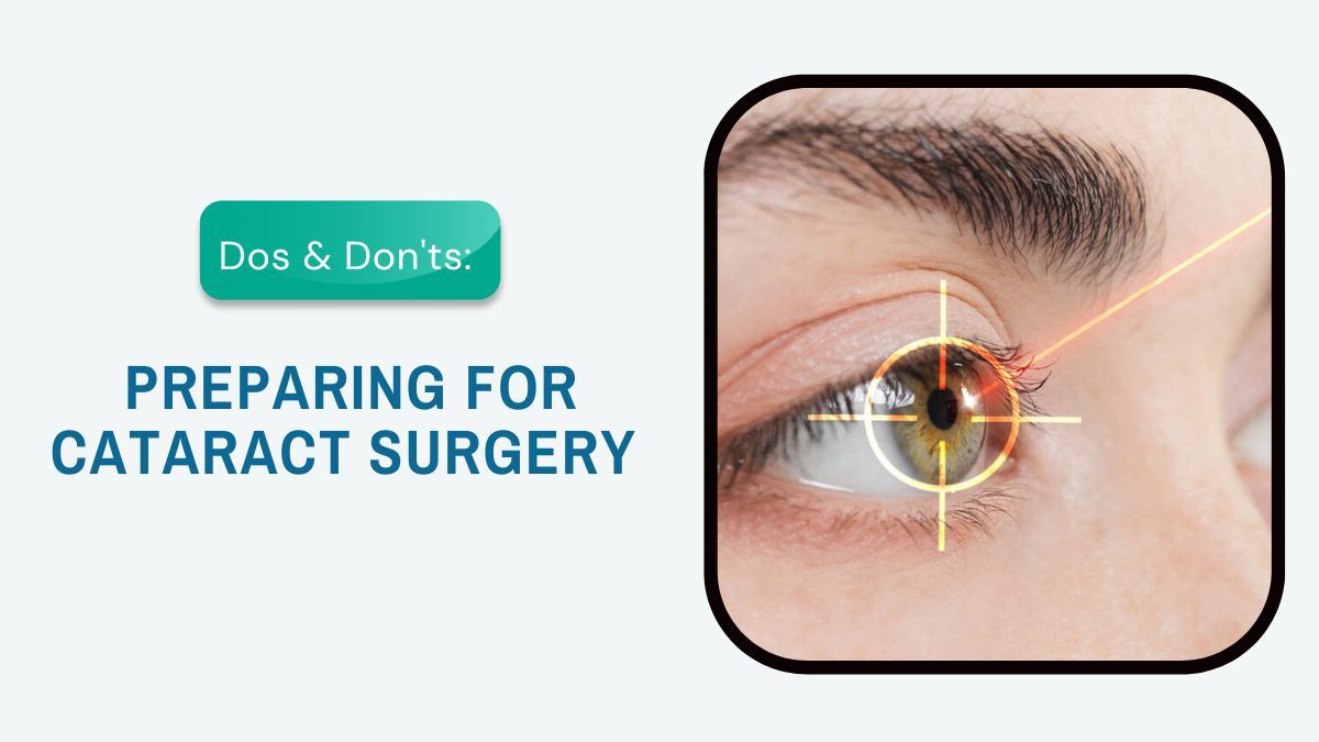 Dos & Don'ts Preparing for Cataract Surgery