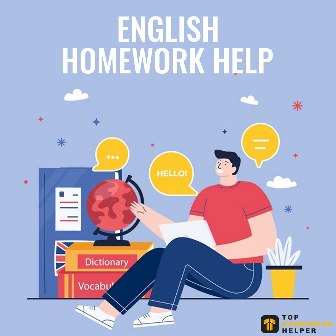  English Homework Help Online | Tophomeworkhelper.com | Expert Assistance for All Subjects 