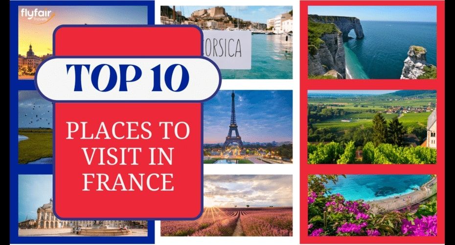 Top Places to Visit in France