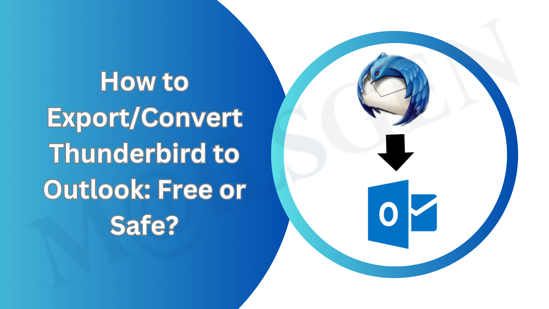 How to Export/convert Thunderbird to Outlook: Free or Safe?