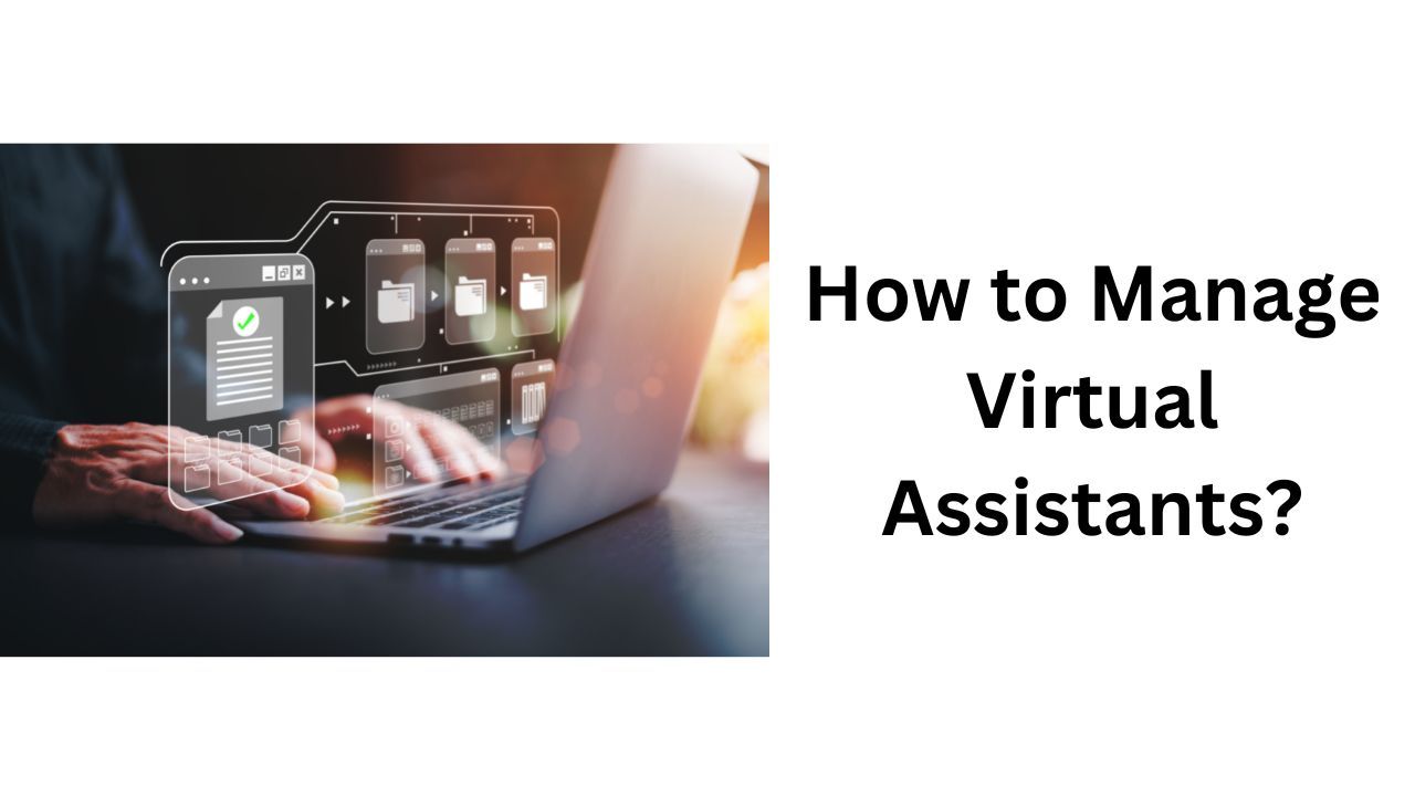 How To Manage Virtual Assistants how-to-manage-virtual-assistants