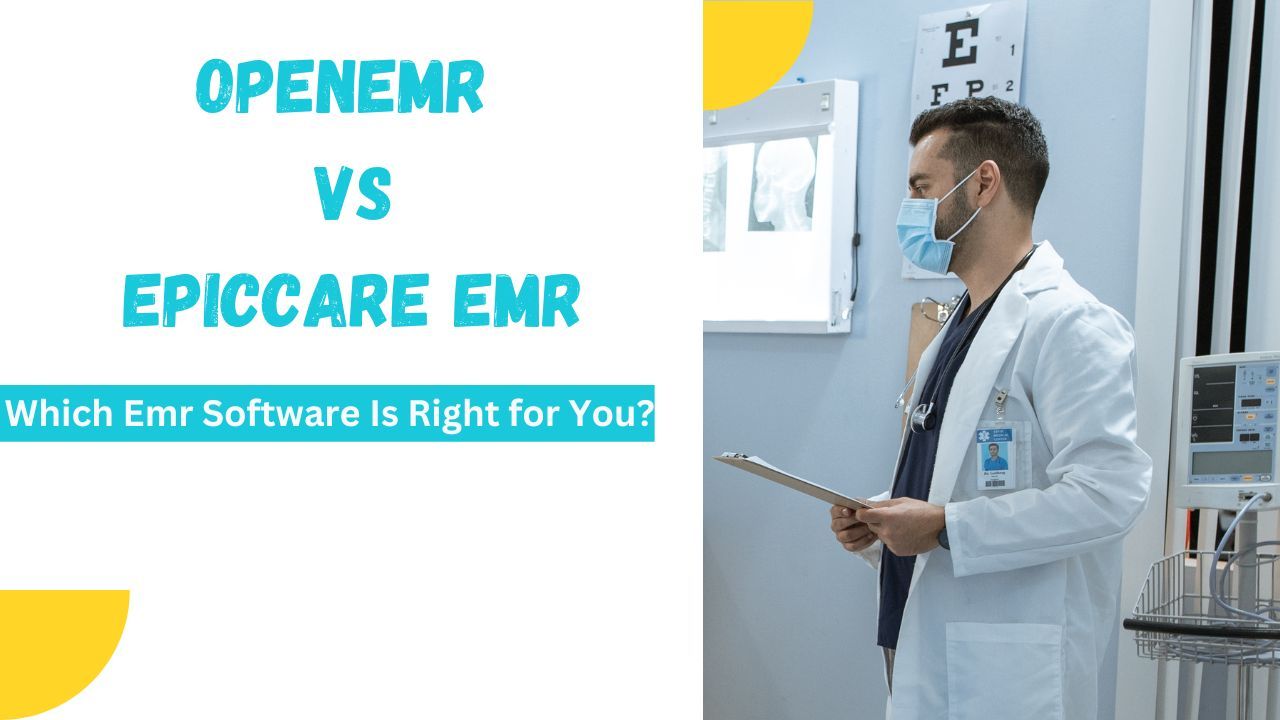 Openemr Vs Epiccare Emr Which Emr Software Is Right For You 0976