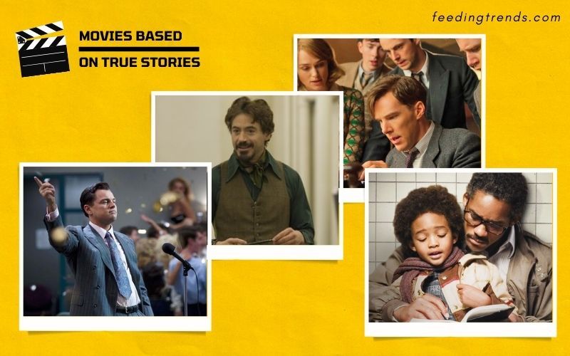 51 Movies Based On True Stories That Will Inspire You To The Core