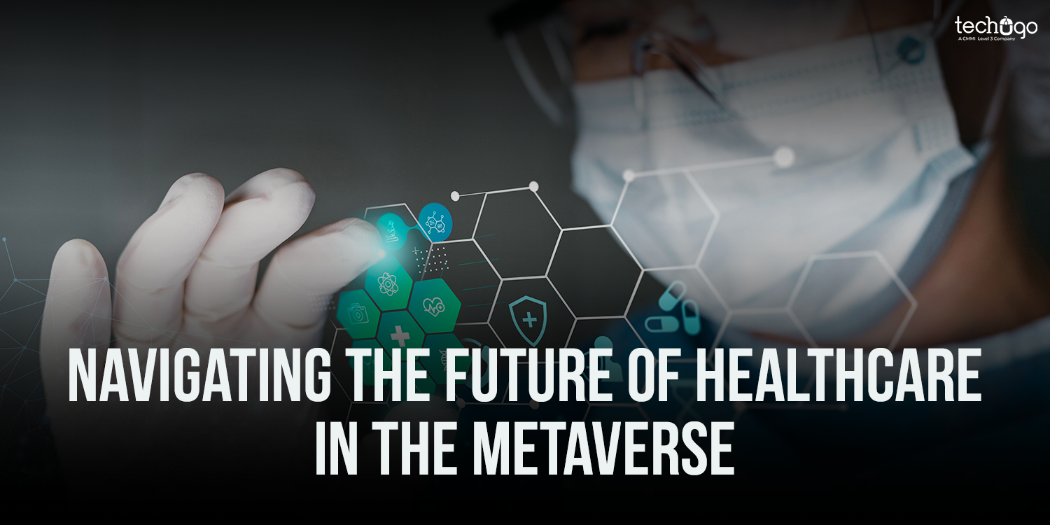 Navigating the Future of Healthcare in the Metaverse