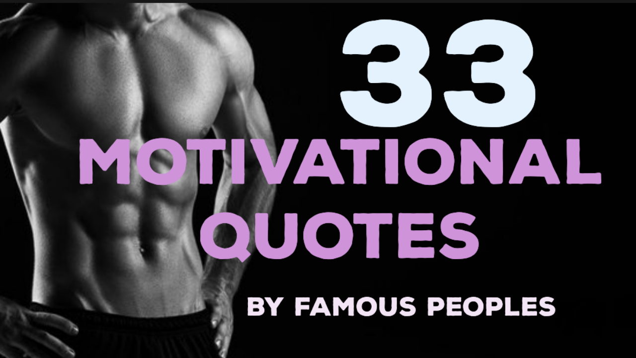 33 Motivational Quotes by Famous People of World