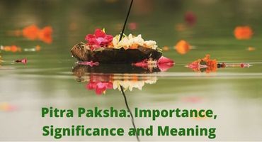 Pitra Paksha: Meaning, Significance And Importance