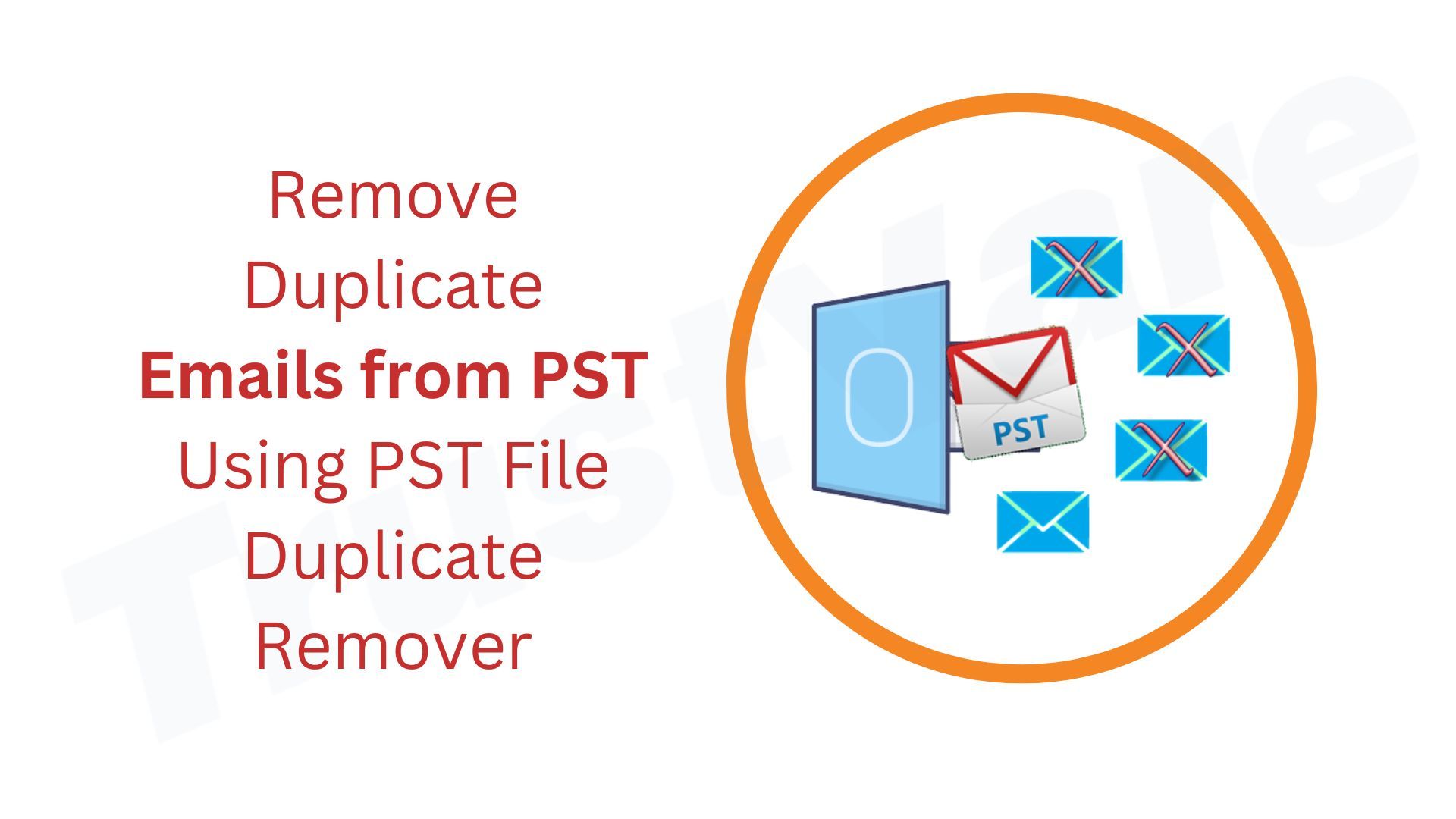 remove-duplicate-emails-from-pst-using-pst-file-duplicate-remover