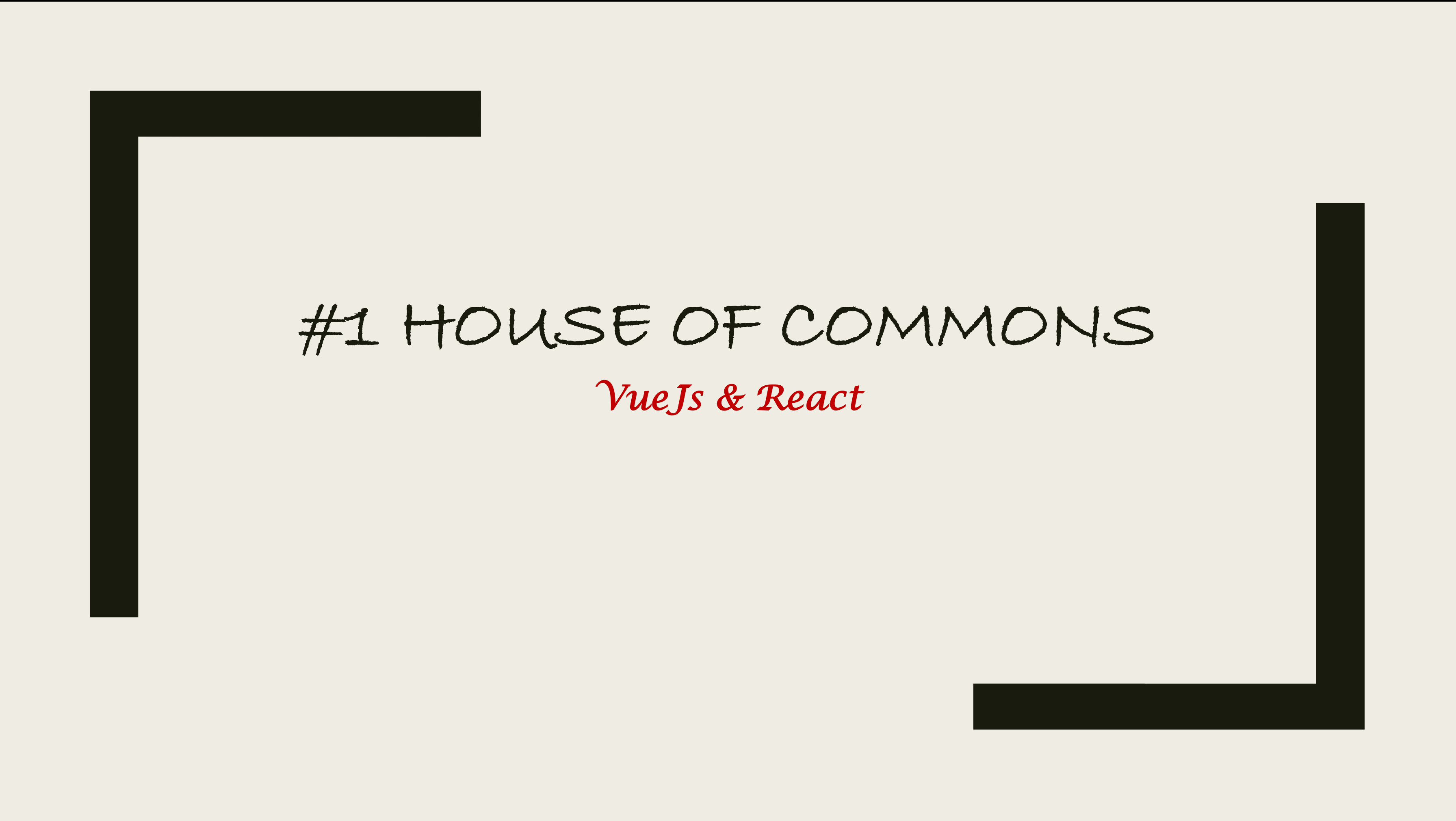 1-house-of-commons-vuejs-react