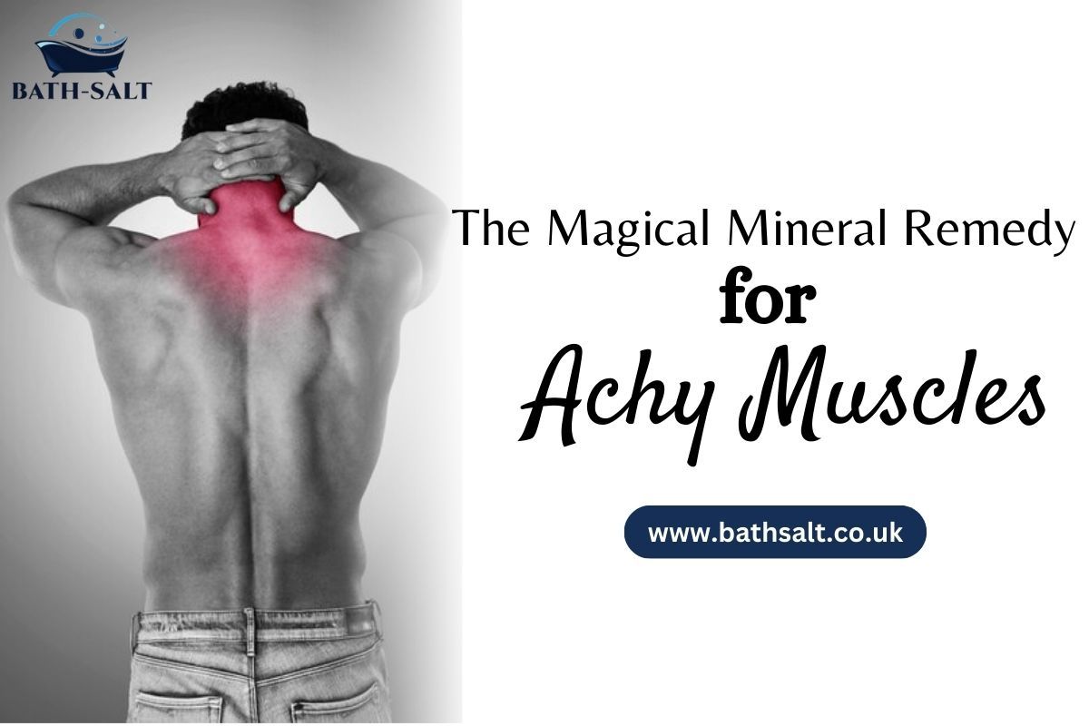 How Epsom Salt Soothes the Soreness of Muscles?