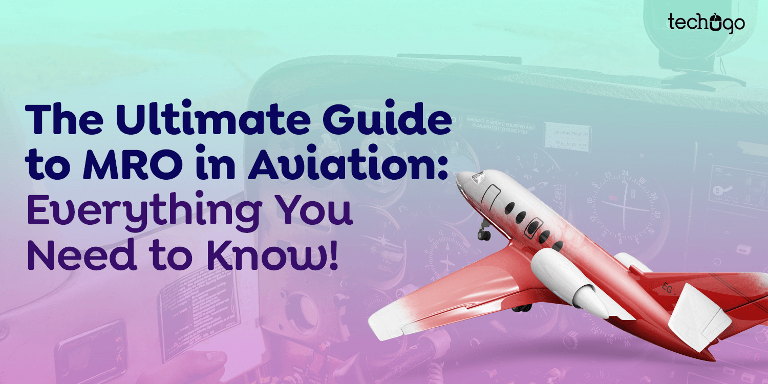 The Ultimate Guide to Mro in Aviation