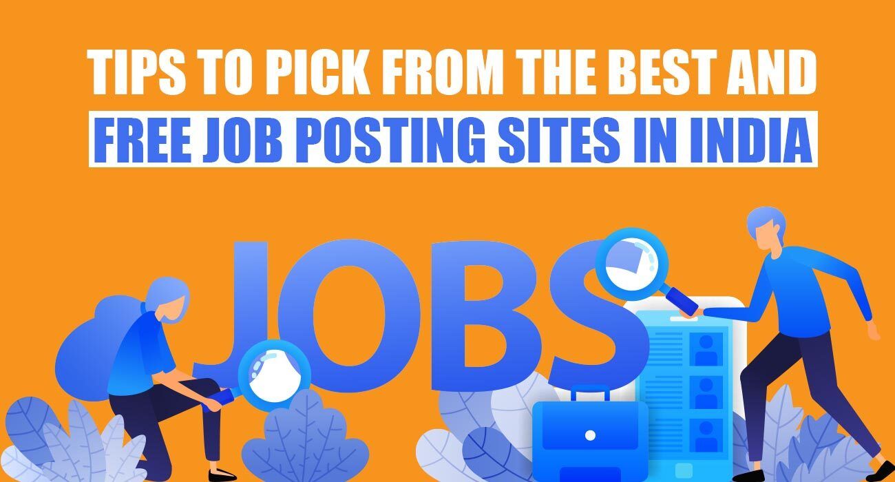 Tips to Pick From the Best and Free Job Posting Sites in India