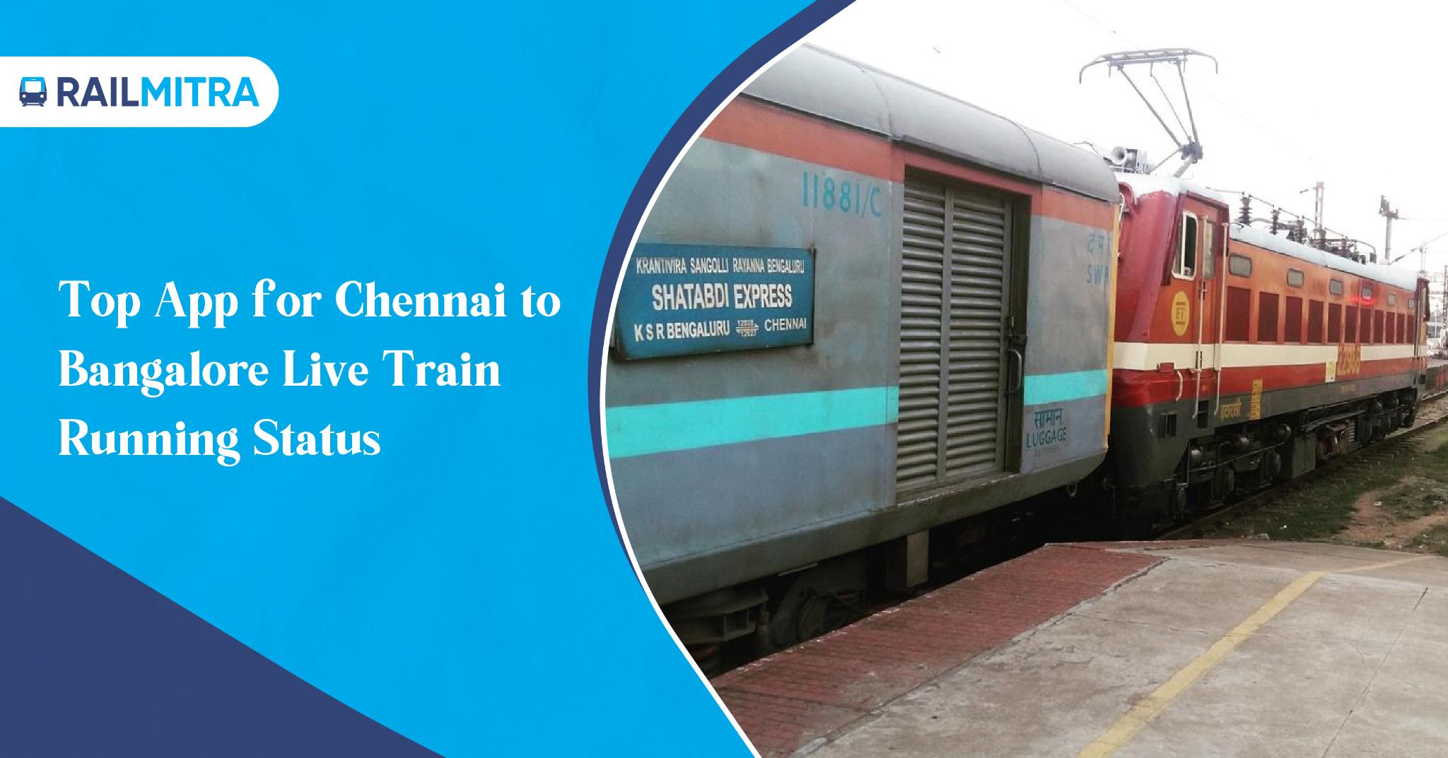 top-app-for-chennai-to-bangalore-live-train-running-status