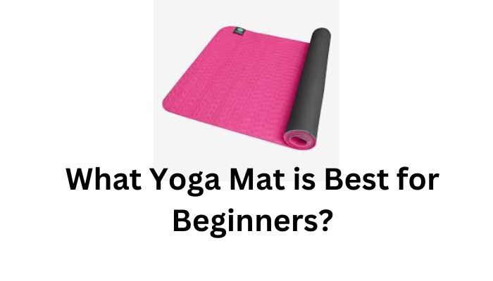 what-yoga-mat-is-best-for-beginners