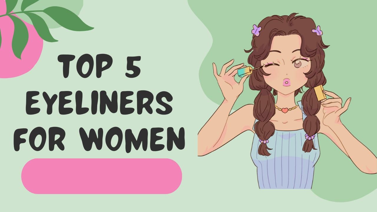 Top 5 Eyeliners for Every Girl