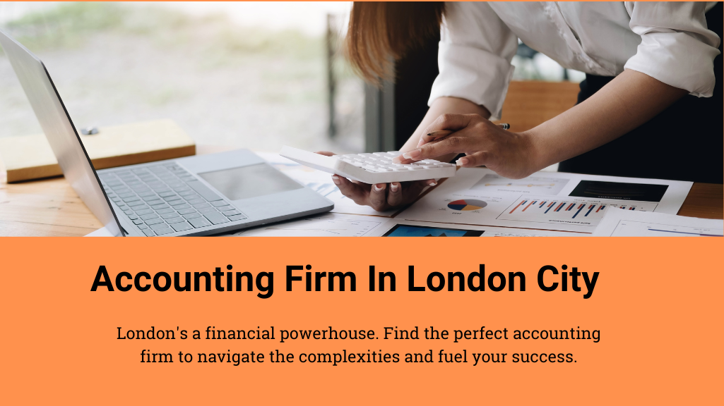 Guide to Top Accounting Firm in London
