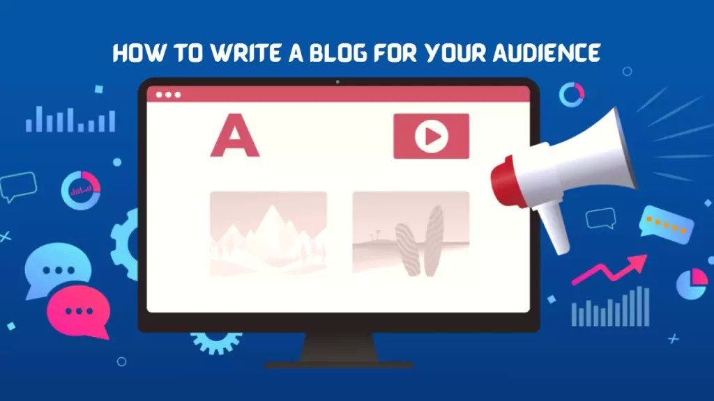 Write for your blog’s audience