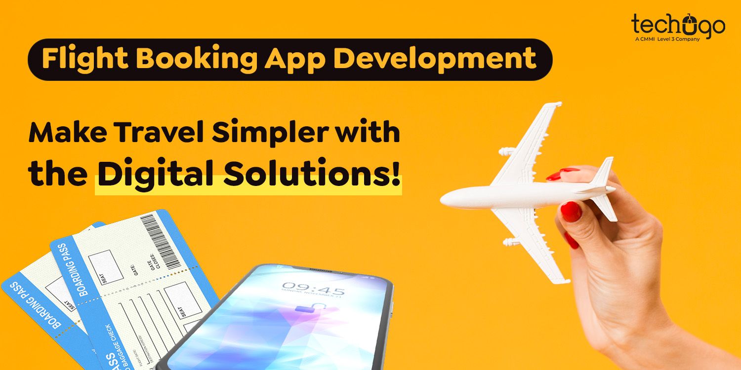 Flight Booking App Development: Make Travel Simpler