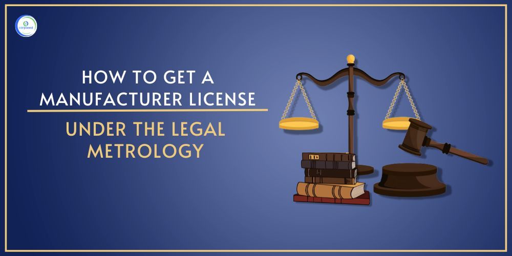 How to Get a Manufacturer License Under the Legal Metrology