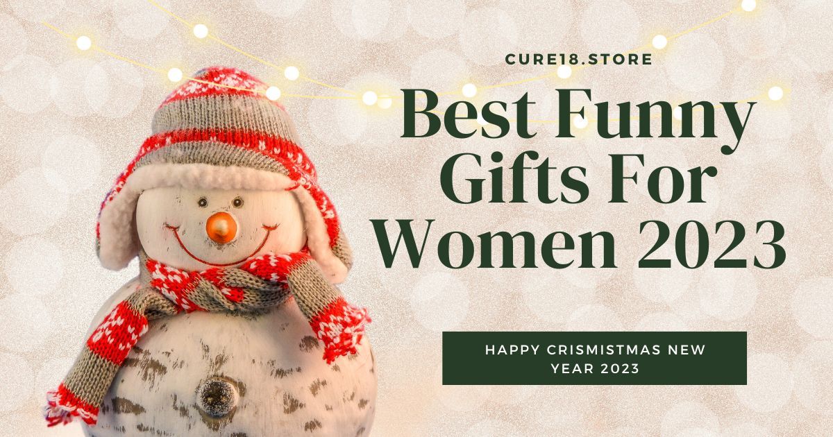 10 Best Funny Gifts For Women 2023