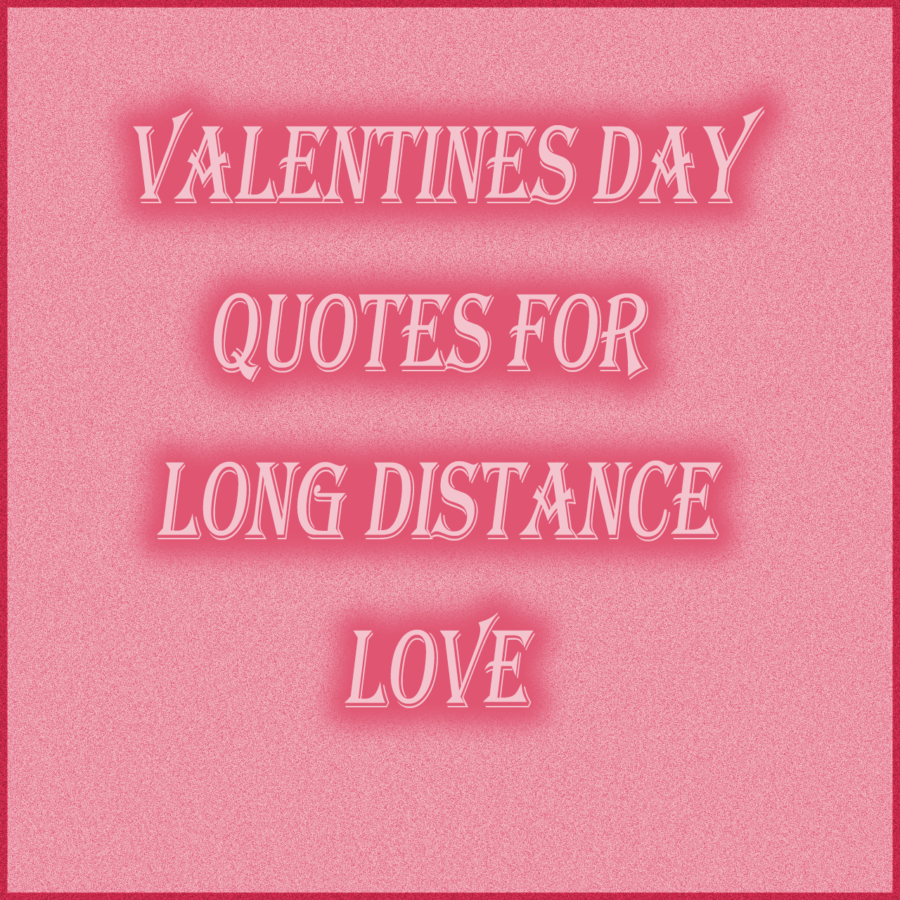 long-distance-valentines-day-quotes-messages