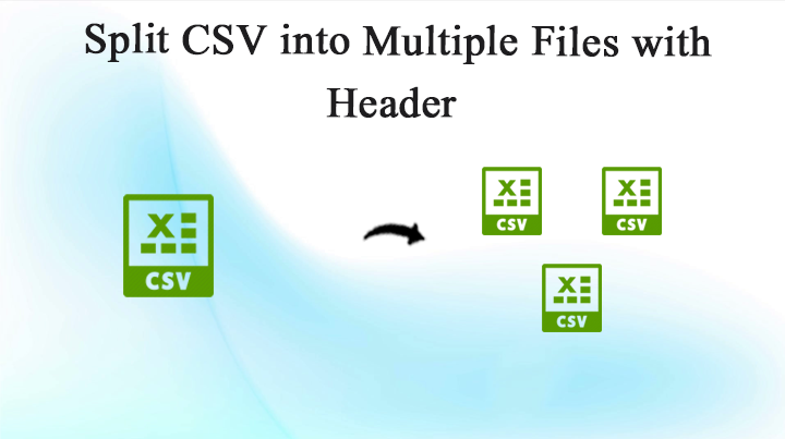 How To Split Large Csv Files Into Smaller Files With Header 0428
