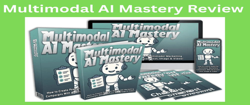 Multimodal AI Mastery Review – Creating High-Converting Marketing Campaigns