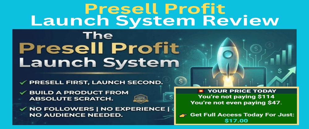 Presell Profit Launch System Review-Start your first digital product the smart way