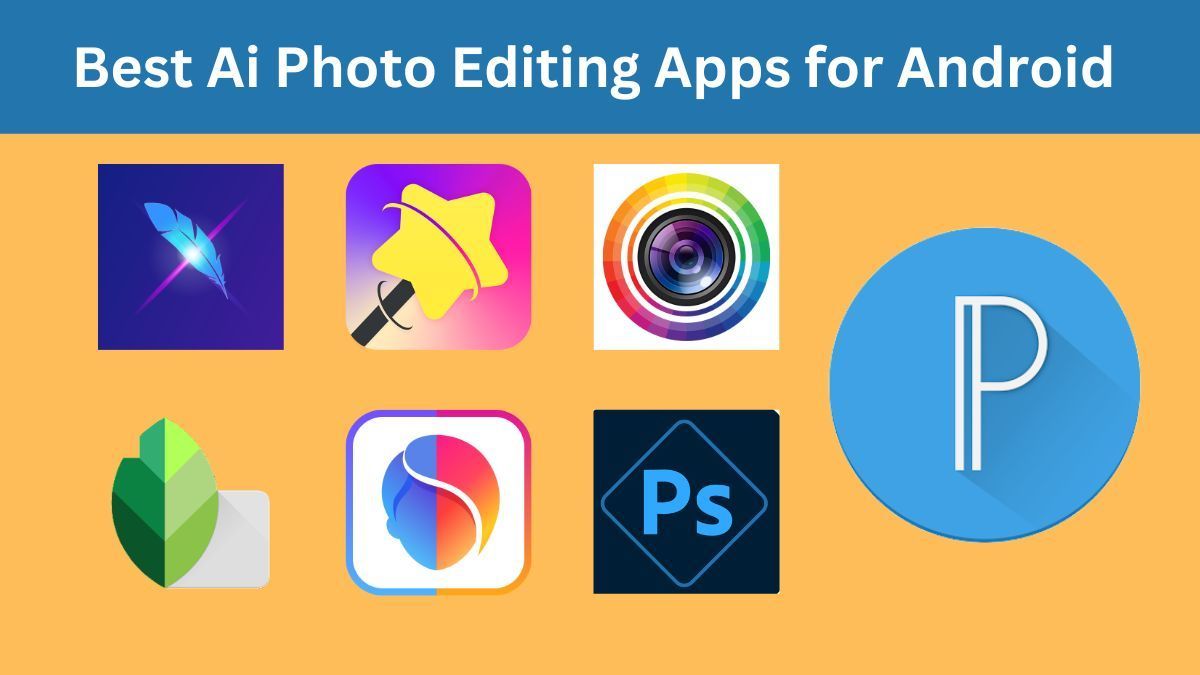 10 Best Ai Photo Editing Apps for Android