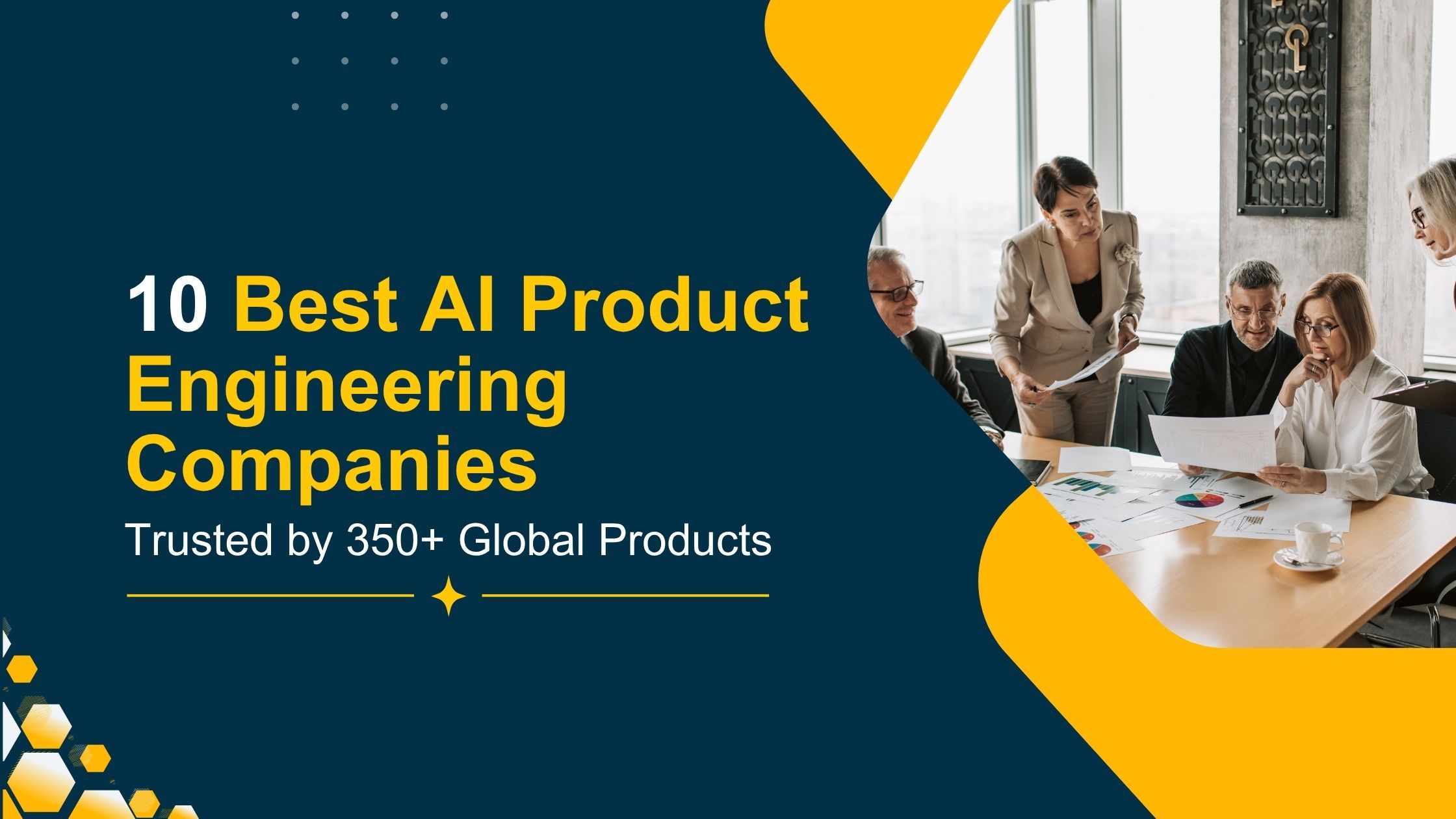 10 Best AI Product Engineering Companies to Build Scalable Products in 2026 (Trusted by 350+ Global Products)