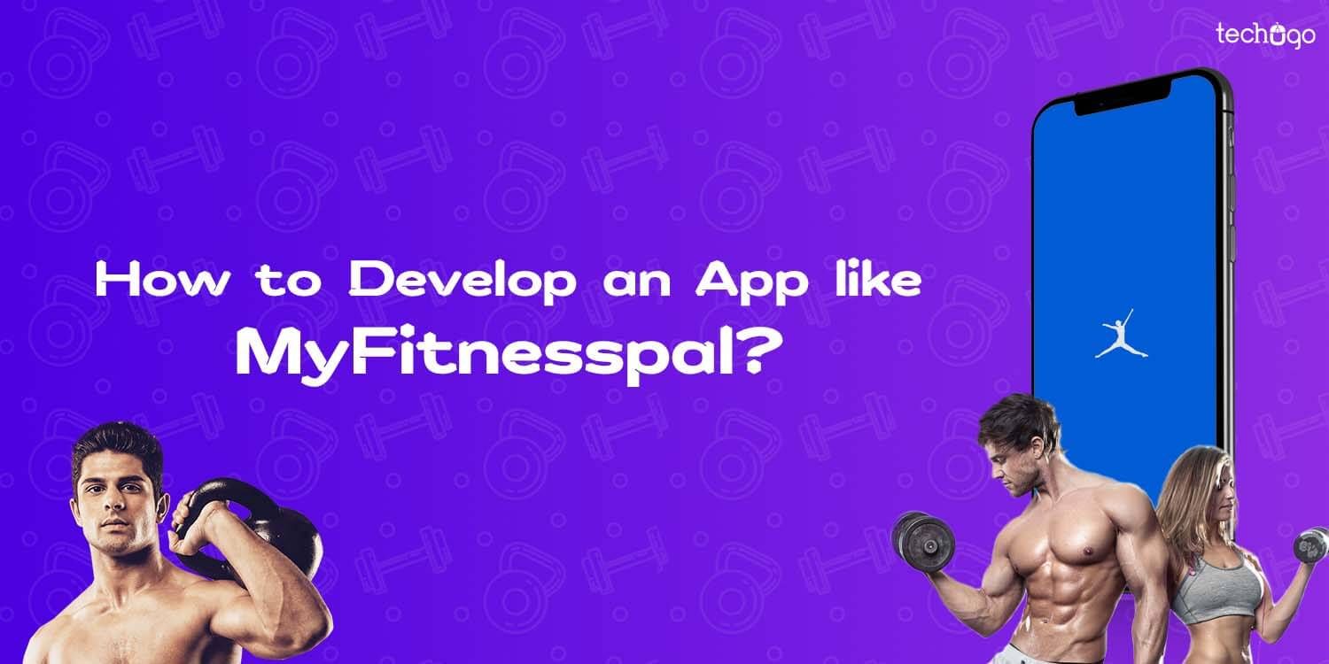 How to Develop an App Like Myfitnesspal?

