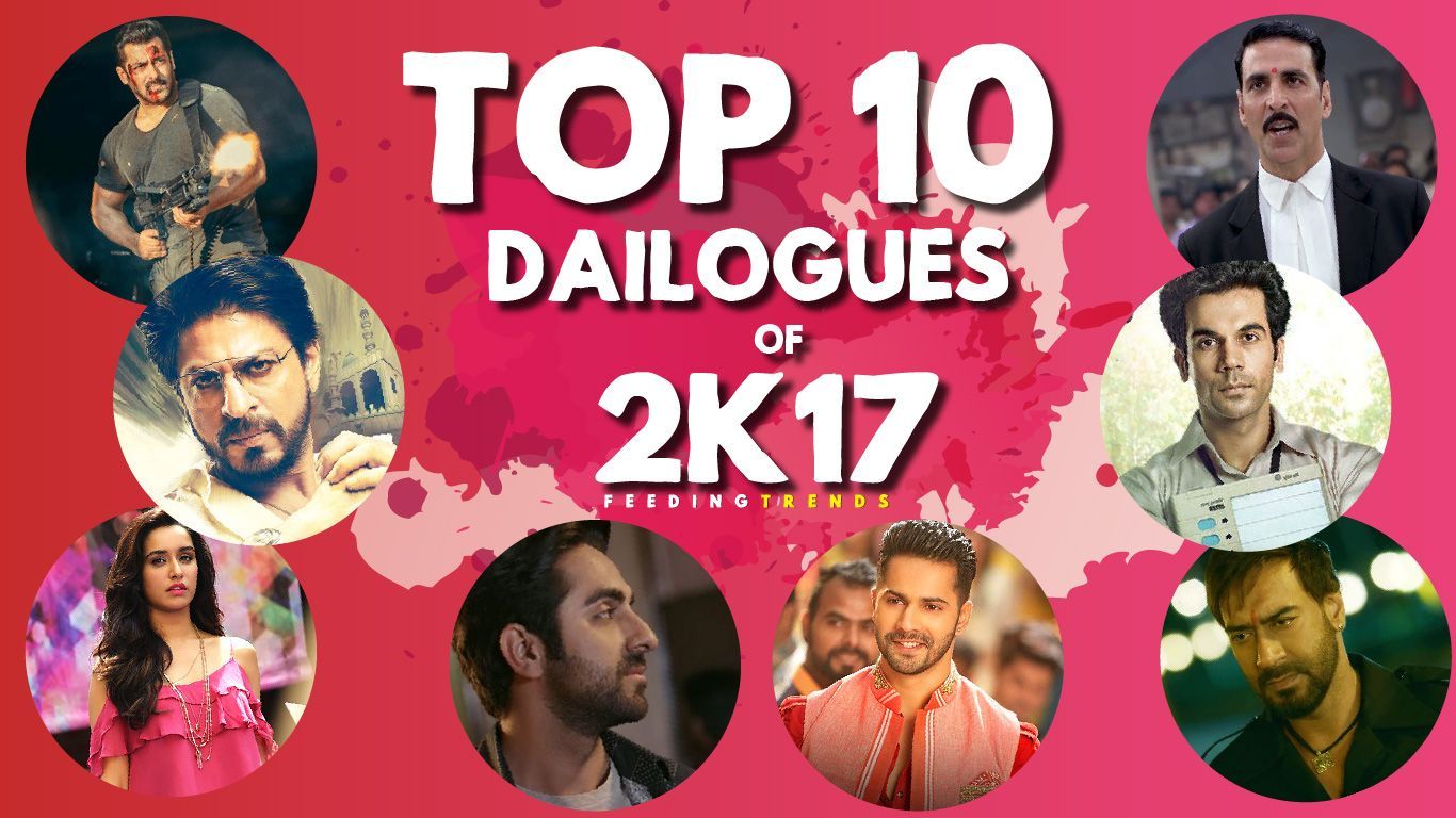 Top 10 Bollywood Dialogues of 2017 Hindi Films That Struck A Chord With Everyone