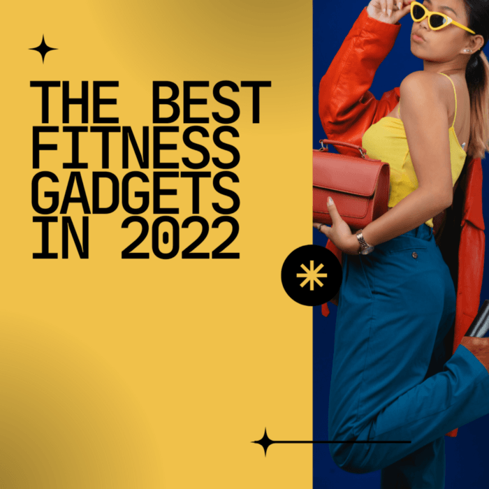 The Top Fitness Gadgets For 2022