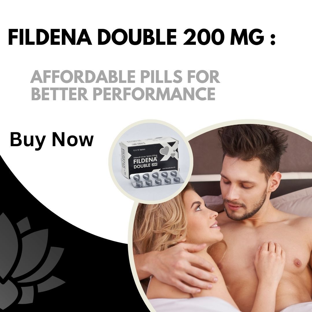 Fildena double 200: Buy Online for Erectile Dysfunction Treatment - Fast & Effective