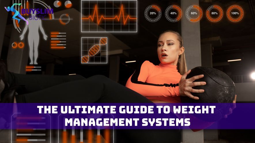 The Ultimate Guide to Weight Management Systems