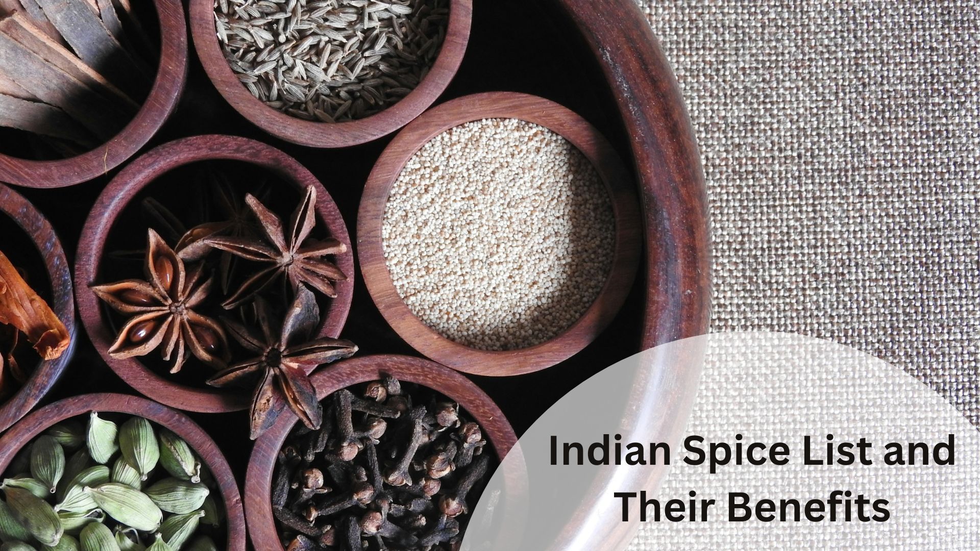 Exploring About Indian Spice List and Benefits 