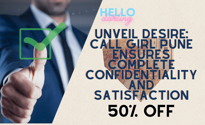 Unveil Desire: Call Girl Pune Ensures Complete Confidentiality