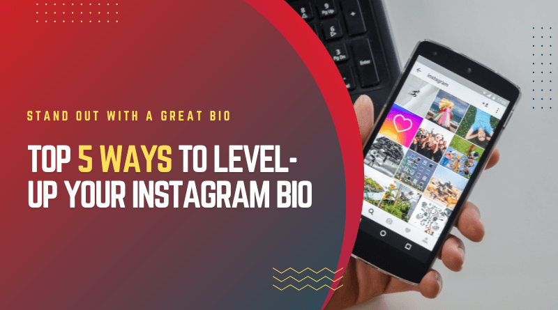 Top 5 Ways to Level-Up Your Instagram Bio