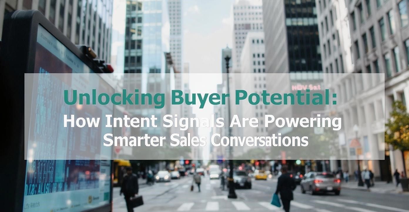 Unlocking Buyer Potential: How Intent Signals Are Powering Smarter Sales Conversations