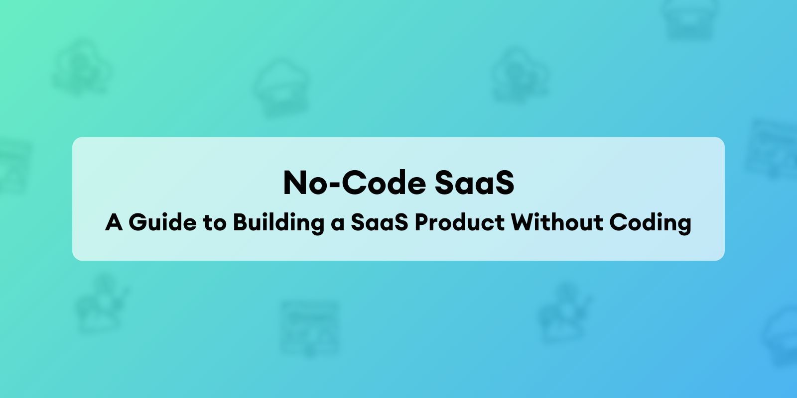 How Successful People Make the Most of Their Nocode Saas Software