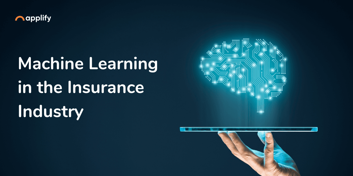 Unlocking the Power of Machine Learning in the Insurance Industry