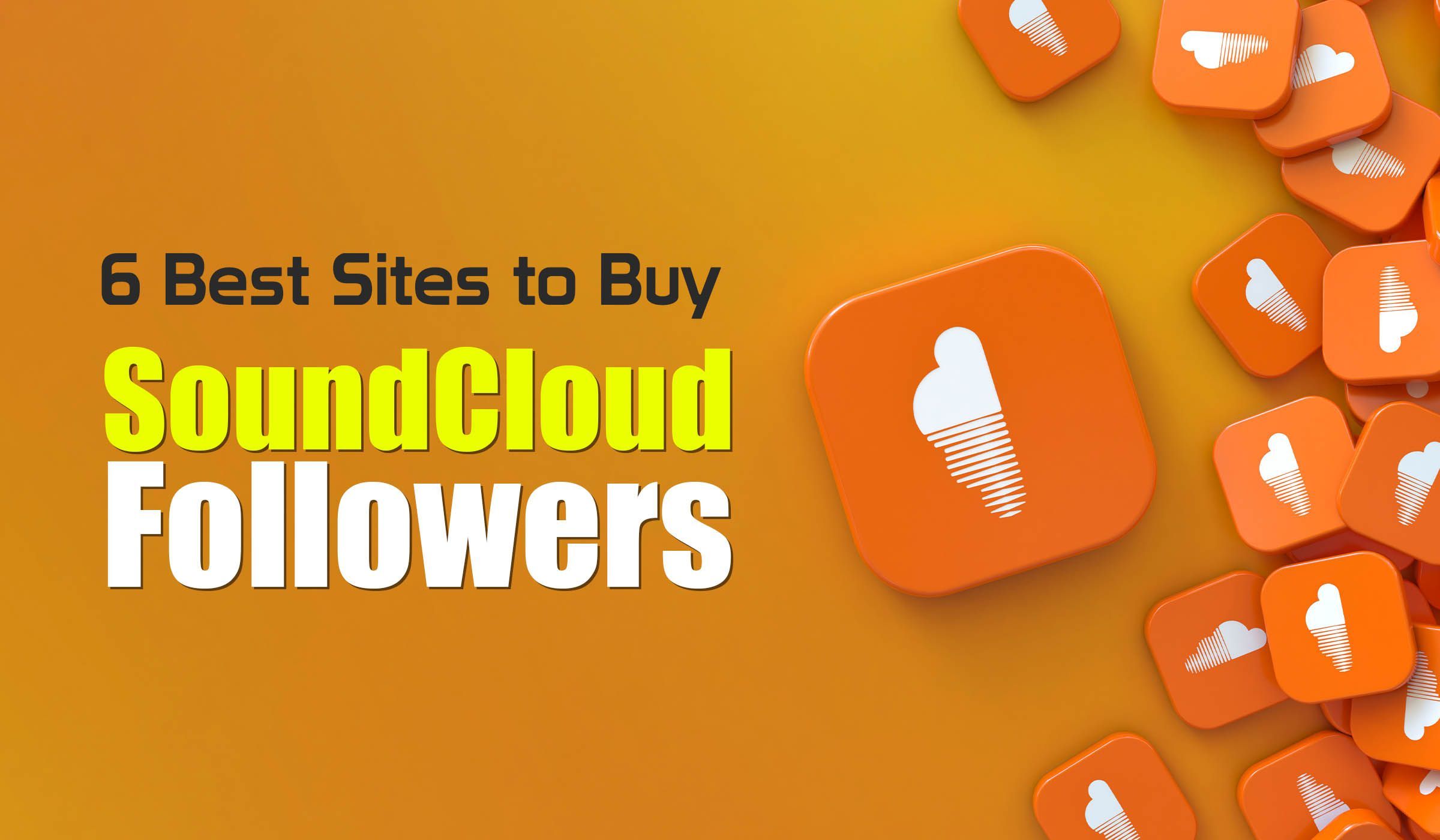 6 Best Sites to Buy Soundcloud Followers