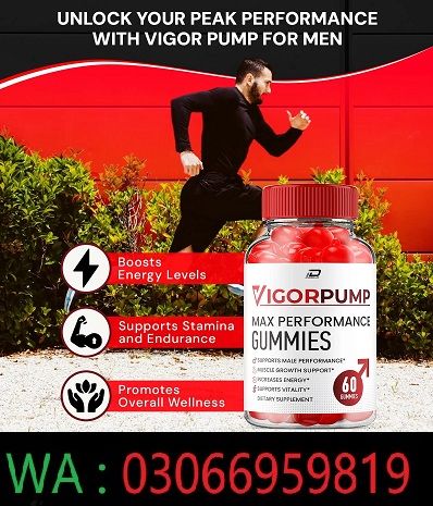 Vigor Pump Gummies for Men In Pakistan        ( 03066959819)