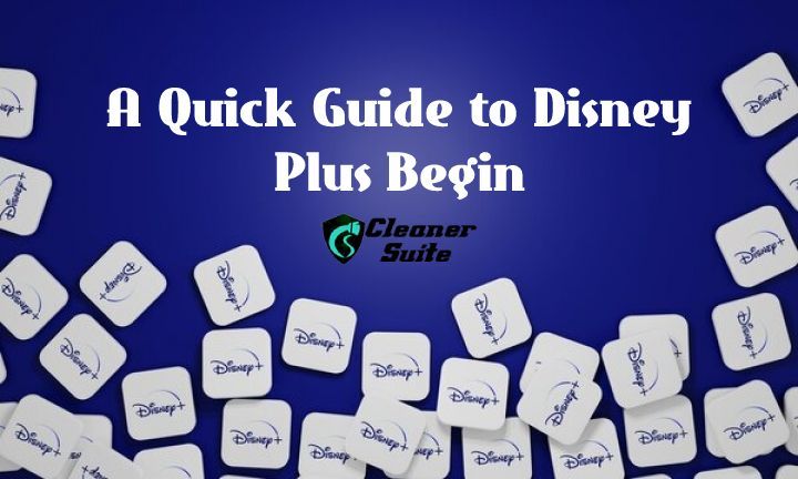 A Quick Guide to Disney Plus Begin 