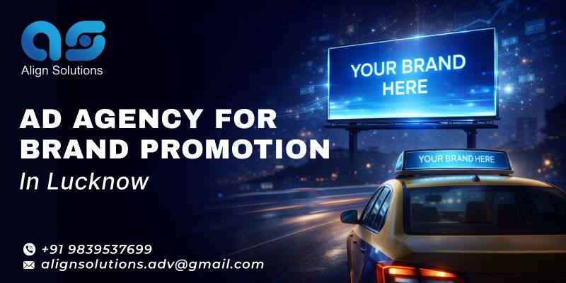 Ad Agency for Brand Promotion in Lucknow